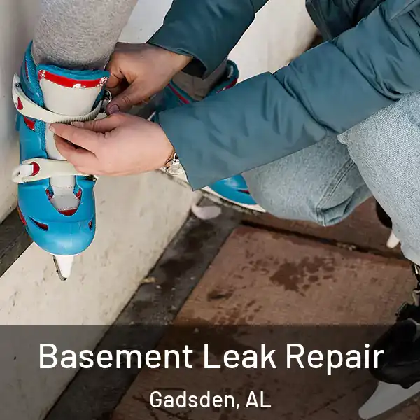  Basement Leak Repair Gadsden, AL