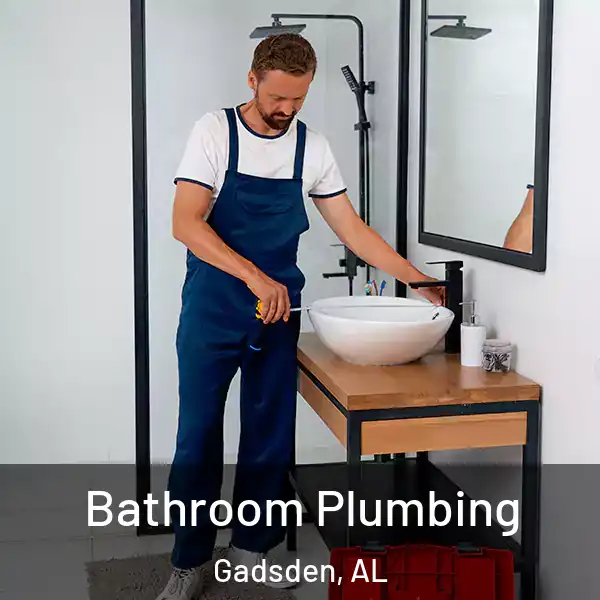  Bathroom Plumbing Gadsden, AL