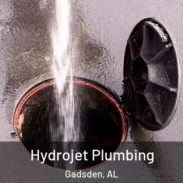  Hydrojet Plumbing Gadsden, AL