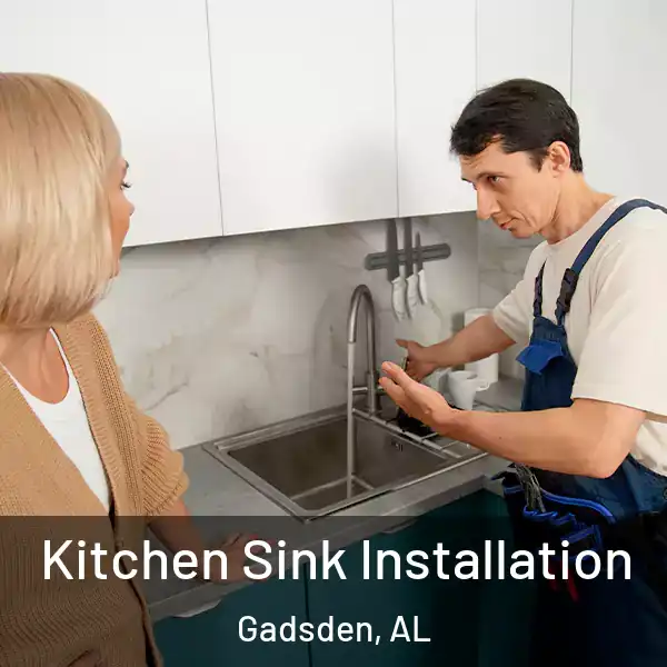  Kitchen Sink Installation Gadsden, AL
