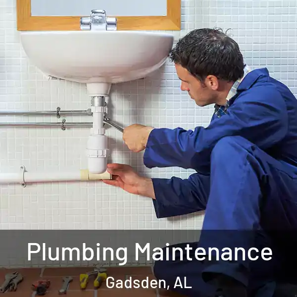  Plumbing Maintenance Gadsden, AL