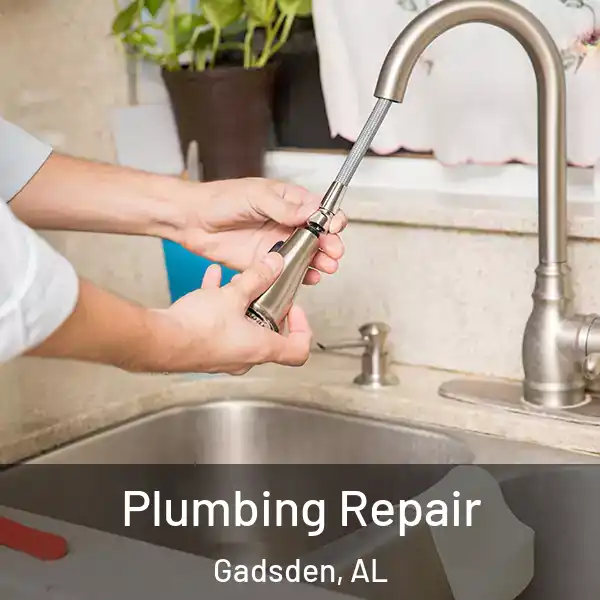  Plumbing Repair Gadsden, AL