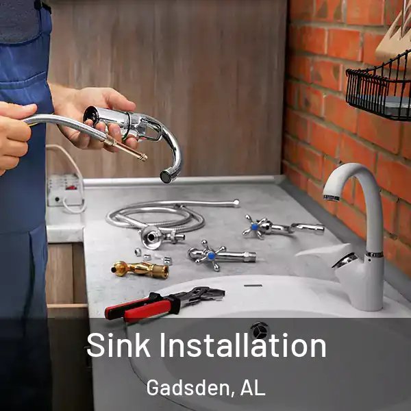  Sink Installation Gadsden, AL